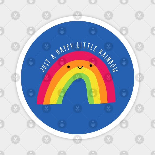 Just a Happy Little Rainbow Magnet by designminds1